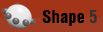 Shape 5